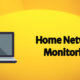 Home Network Monitoring