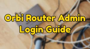 orbi router admin login guide
